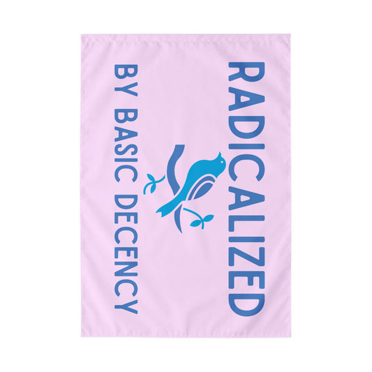 Radicalized by Basic Decency Outdoor Flag with Rod Pocket | Political Pride Banner