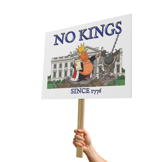 No Kings Protest Sign | Political Rally Placard FREE SHIPPING